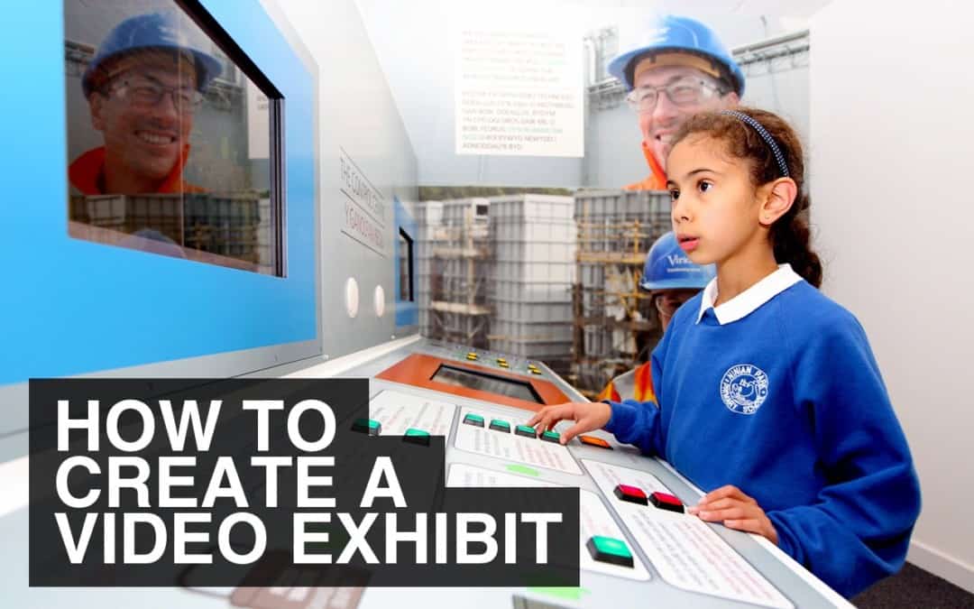 How Do I Create A Museum Video Exhibit?