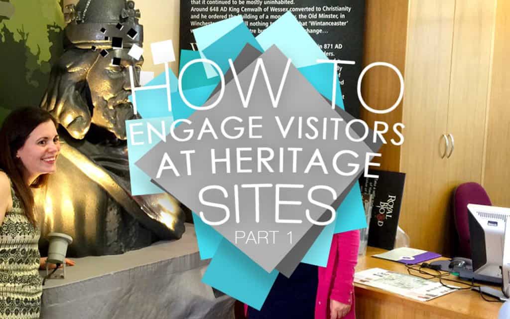 How to engage visitors at heritage sites part 1 Image