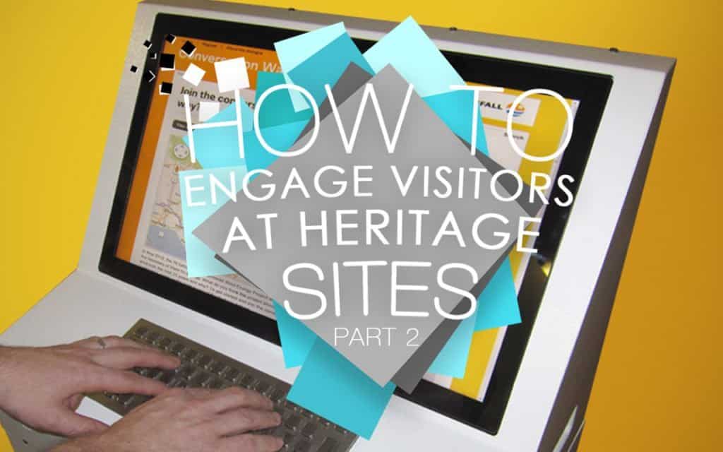How to engage visitors at heritage sites part 2 Image