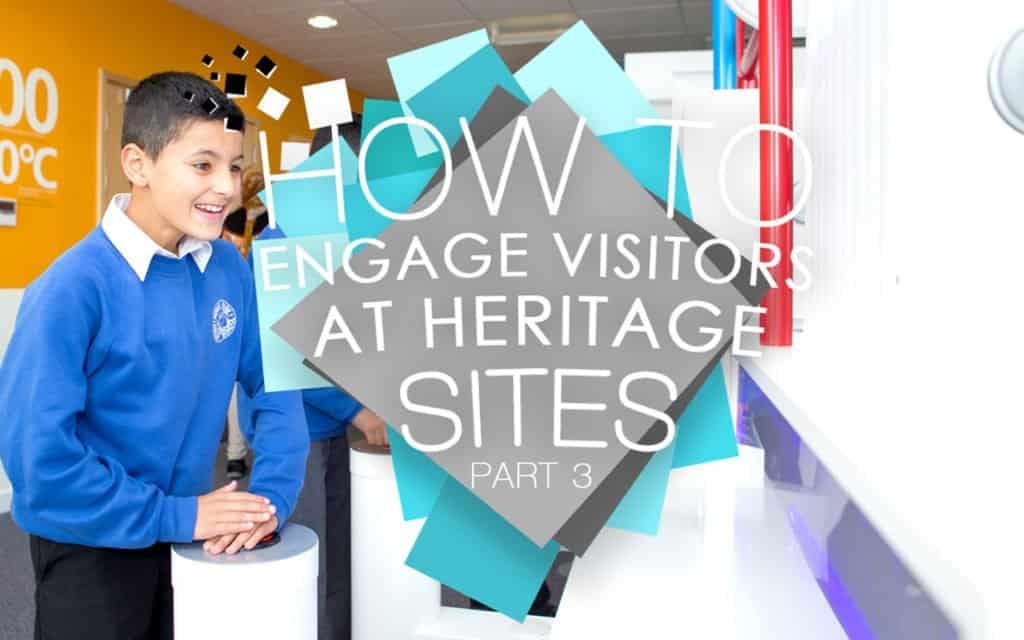 How to engage visitors at heritage sites part 3 Image